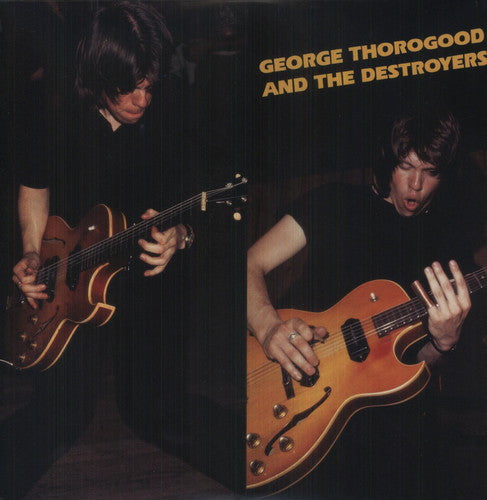 George Thorogood: George Thorogood & Destroyers { Vinyl LP }