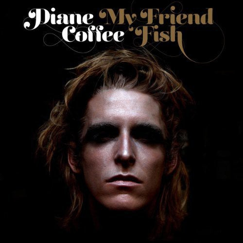 Diane Coffee: My Friend Fish { Vinyl LP }