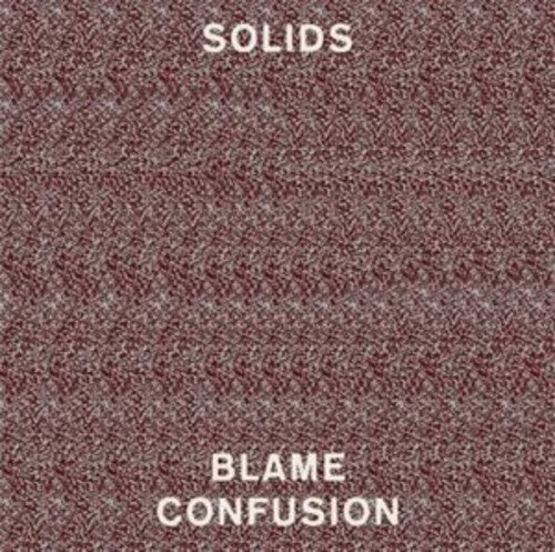 Solids: Blame Confusion { Vinyl LP }