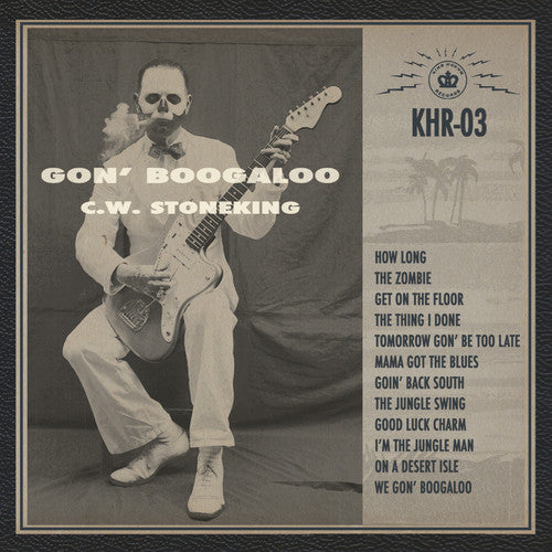 C.W. Stoneking: Gon' Boogaloo { Vinyl LP }