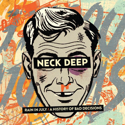 Neck Deep: Rain in July / a History of Bad Decisions { Vinyl LP }