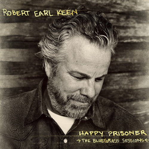 Robert Earl Keen: Happy Prisoner: The Bluegrass Sessions { Vinyl LP }