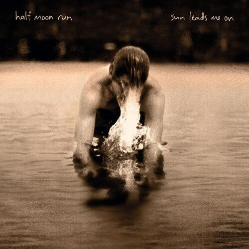 Half Moon Run: Sun Leads Me On { Vinyl LP }