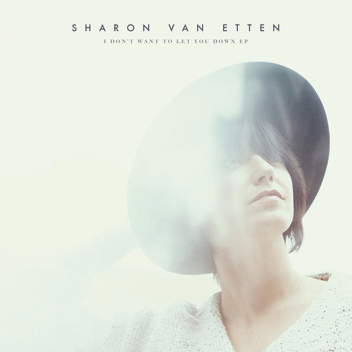 Sharon Van Etten: I Don't Want to Let You Down { Vinyl LP }