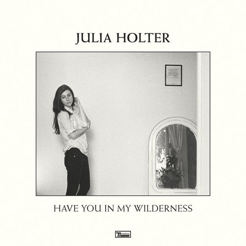 Julia Holter: Have You in My Wilderness { Vinyl LP }