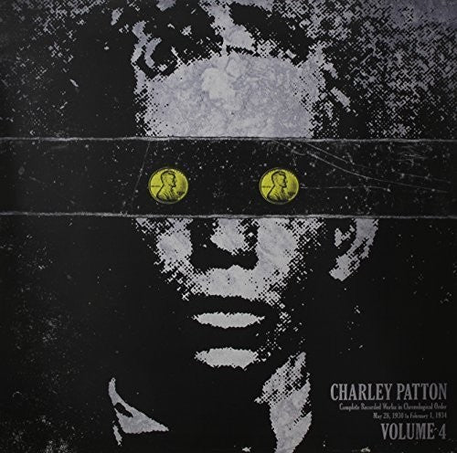 Charley Patton: Complete Recorded Works in Chronological Order 4 { Vinyl LP }