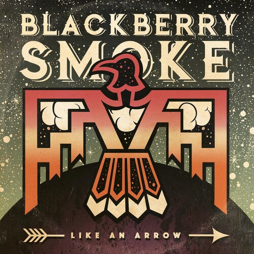 Blackberry Smoke: Like An Arrow { Vinyl LP }