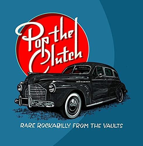 Various Artists: Pop The Clutch: Obscure Rockabilly From The Vaults { Vinyl LP }