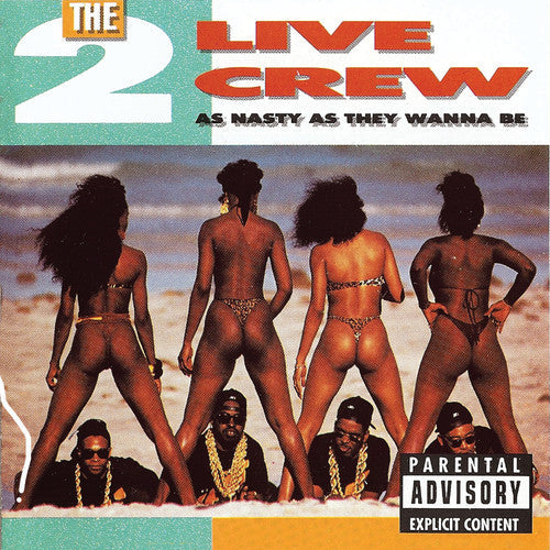 2 Live Crew: As Nasty As They Want to Be { Vinyl LP }