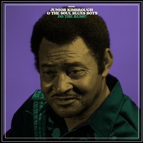 Junior Kimbrough & Soul Blues Boys: Do the Rump { Vinyl LP }