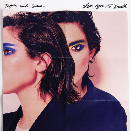 Tegan & Sara: Love You To Death { Vinyl LP }