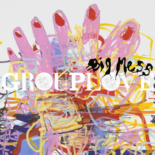 Grouplove: Big Mess { Vinyl LP }