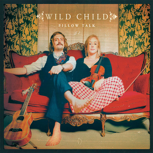Wild Child: Pillow Talk { Vinyl LP }