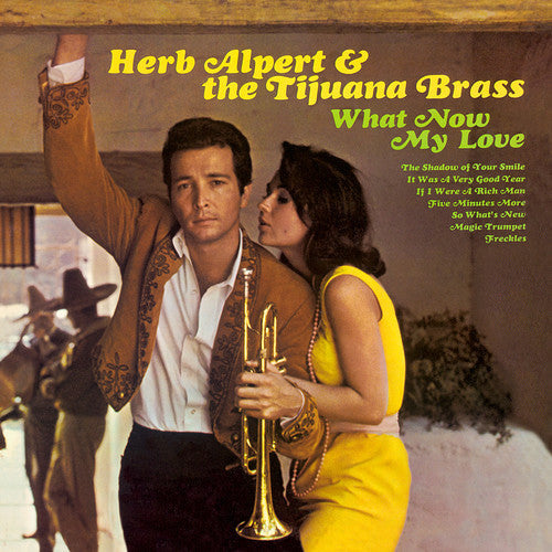 Herb Alpert & Tijuana Brass: What Now My Love { Vinyl LP }