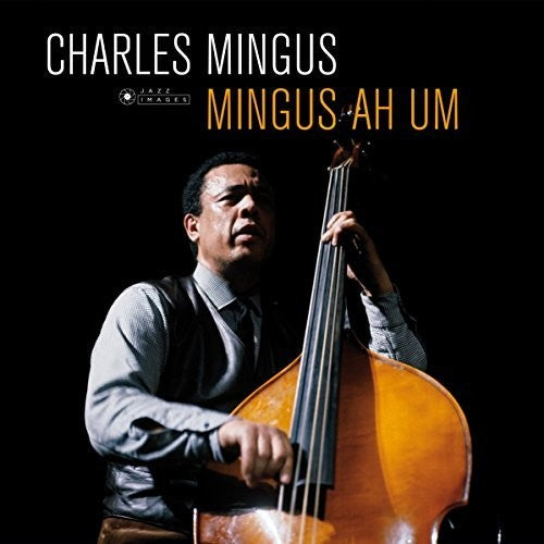 Charles Mingus: Ah Um { Vinyl LP }