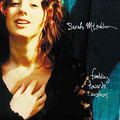 Sarah McLachlan: Fumbling Towards Ecstacy { Vinyl LP }