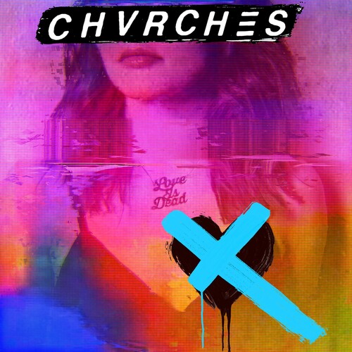 Chvrches: Love Is Dead { Vinyl LP }
