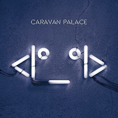 Caravan Palace: Robot Face { Vinyl LP }