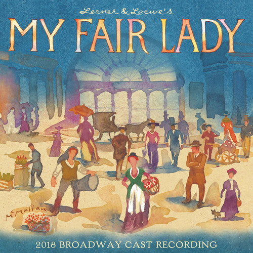 Various: My Fair Lady (2018 Broadway Cast Recording) { Vinyl LP }