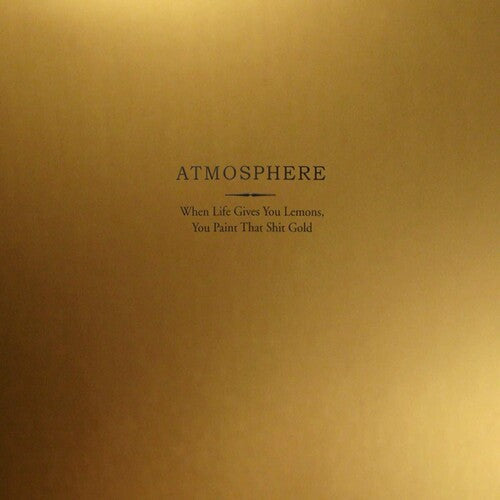 Atmosphere: When Life Gives You Lemons You Paint That Shit Gold { Vinyl LP }