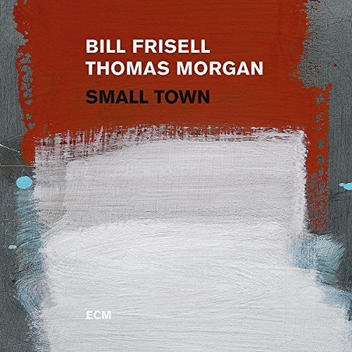 Frisell, Bill / Morgan, Thomas: Small Town { Vinyl LP }