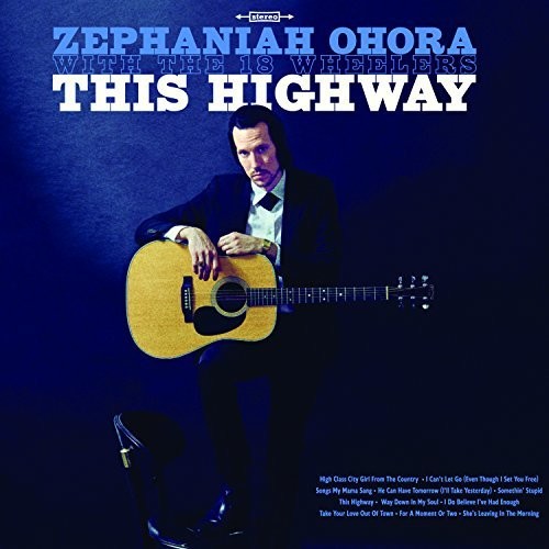 Ohora, Zephaniah / 18 Wheelers: This Highway { Vinyl LP }