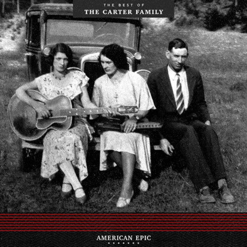 The Carter Family: American Epic: The Best Of The Carter Family { Vinyl LP }