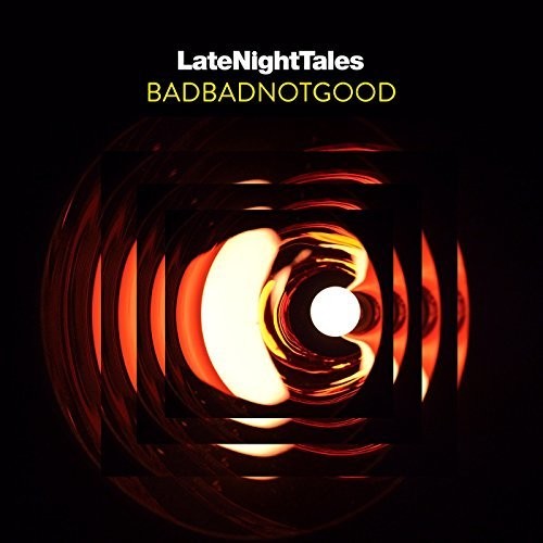 BadBadNotGood: Late Night Tales: Badbadnotgood (unmixed) { Vinyl LP }