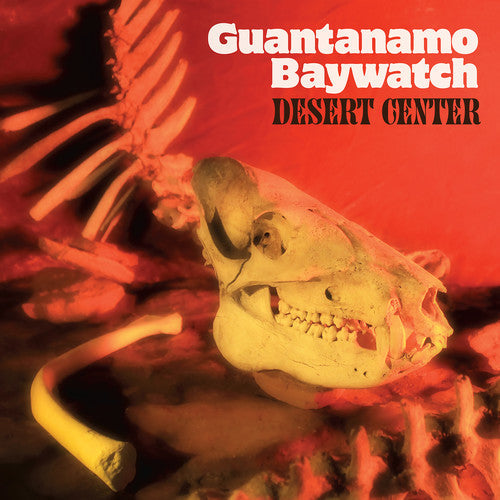 Guantanamo Baywatch: Desert Center { Vinyl LP }