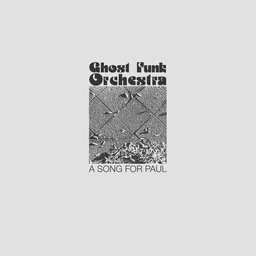 Ghost Funk Orchestra: A Song For Paul { Vinyl LP }