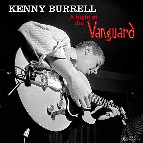 Kenny Burrell: Night At The Vanguard [180-Gram Gatefold Vinyl] { Vinyl LP }