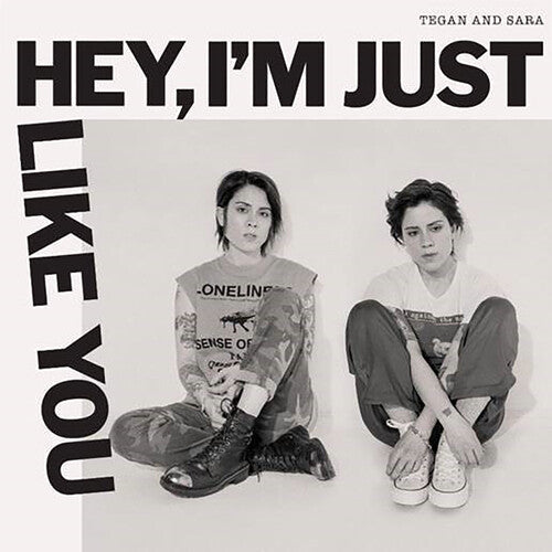Tegan and Sara: Hey, I'm Just Like You { Vinyl LP }