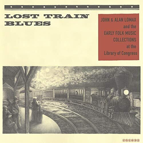 Various: Lost Train Blues: John & Alan Lomax & the Early { Vinyl LP }