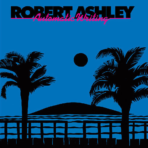 Robert Ashley: Automatic Writing { Vinyl LP }