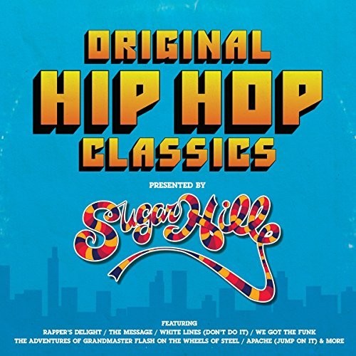 Original Hip Hop Classics Presented by Sugar Hill: Original Hip Hop Classics Presented By Sugar Hill Records / Various { Vinyl LP }