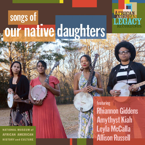Our Native Daughters: Songs Of Our Native Daughters { Vinyl LP }