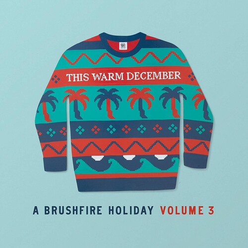 Various Artists: This Warm December, A Brushfire Volume. 3 { Vinyl LP }