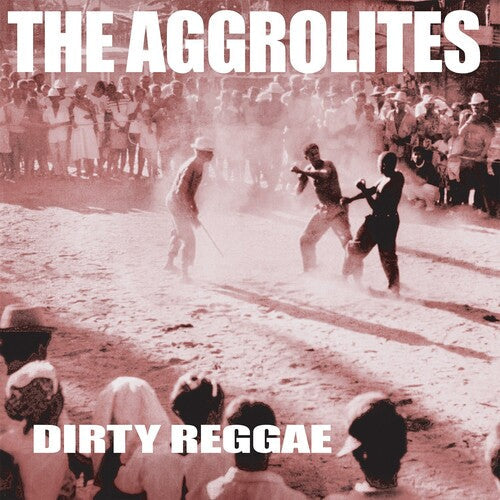 The Aggrolites: Dirty Reggae { Vinyl LP }