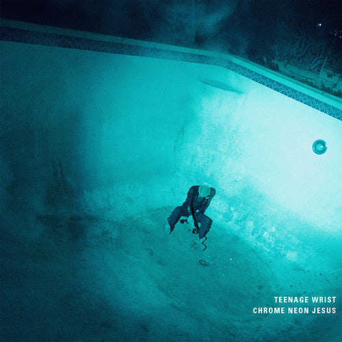 Teenage Wrist: Chrome Neon Jesus { Vinyl LP }