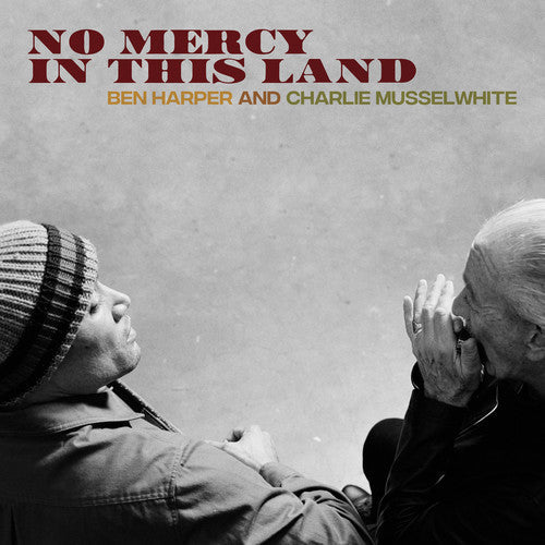 Ben Harper & Charlie Musselwhite: No Mercy In This Land { Vinyl LP }