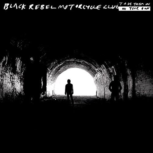 Black Rebel Motorcycle Club: Take Them On, On Your Own { Vinyl LP }