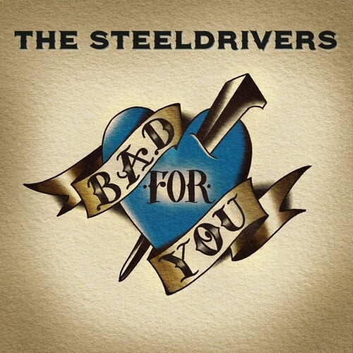 SteelDrivers: Bad For You { Vinyl LP }