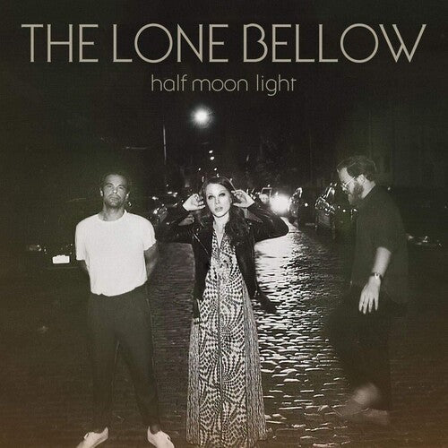 The Lone Bellow: Half Moon Light { Vinyl LP }