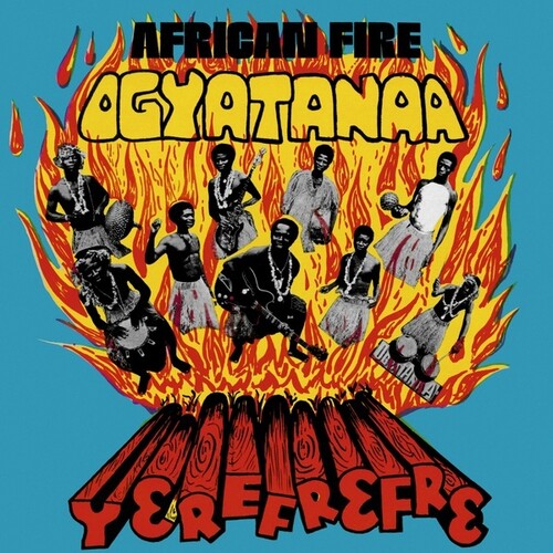 Ogyatanaa Show Band: African Fire Yerefrefre { Vinyl LP }
