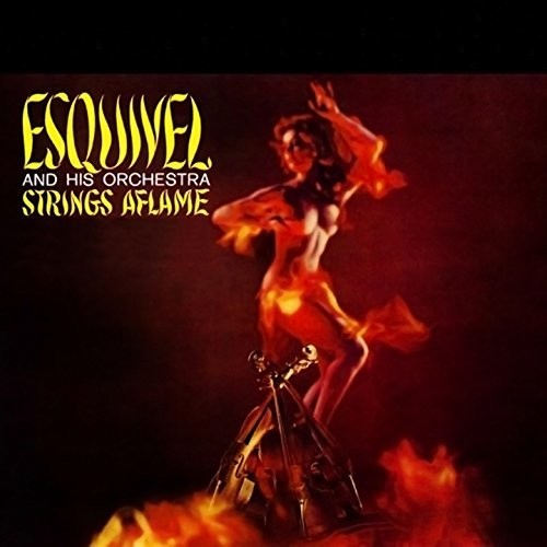Esquivel & His Orchestra: Strings Aflame { Vinyl LP }