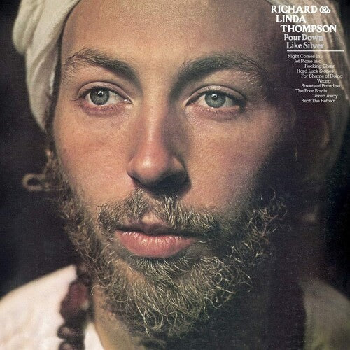 Richard Thompson & Linda: Pour Down Like Silver { Vinyl LP }