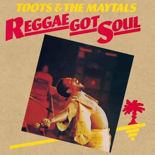Toots & the Maytals: Reggae Got Soul { Vinyl LP }