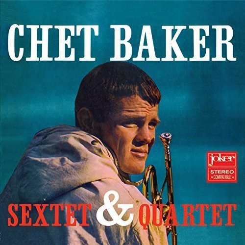 Chet Baker: Sextet & Quartet { Vinyl LP }