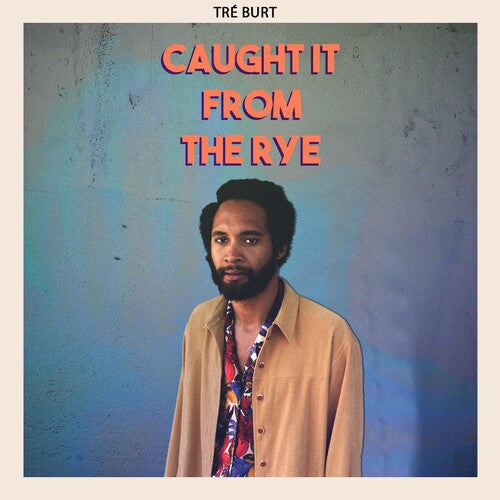 Tre Burt: Caught It From The Rye { Vinyl LP }