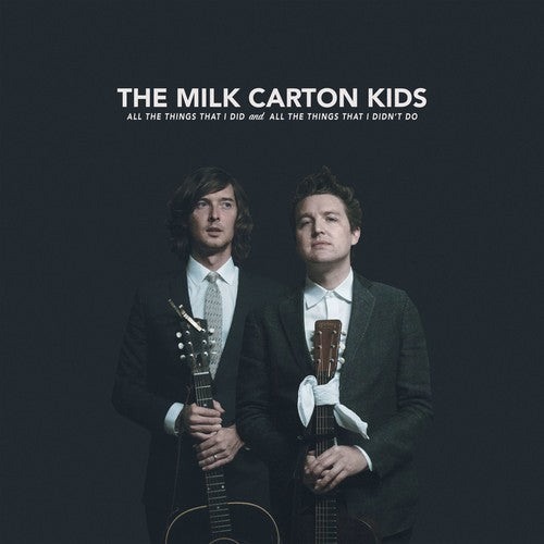 The Milk Carton Kids: All The Things That I Did And All The Things That I Didn't Do { Vinyl LP }